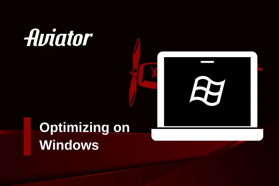 aviator Optimizing on windows
