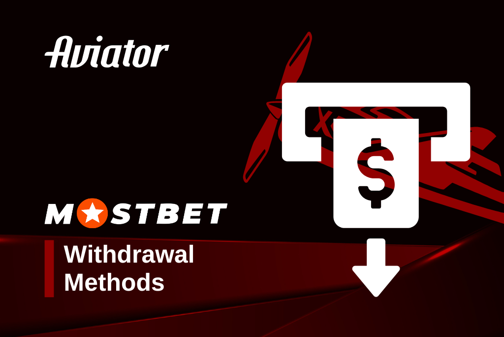 Mostbet aviator withdrawal